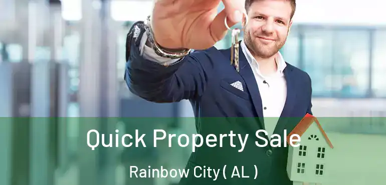  Quick Property Sale Rainbow City ( AL )