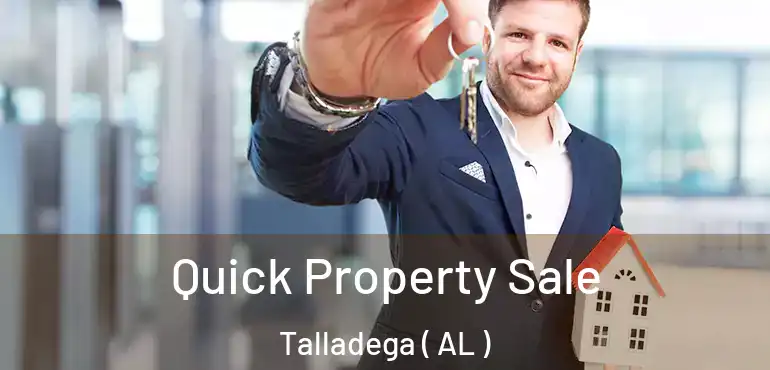  Quick Property Sale Talladega ( AL )