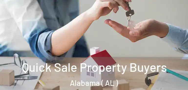  Quick Sale Property Buyers Alabama ( AL )