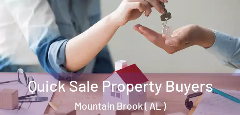  Quick Sale Property Buyers Mountain Brook ( AL )