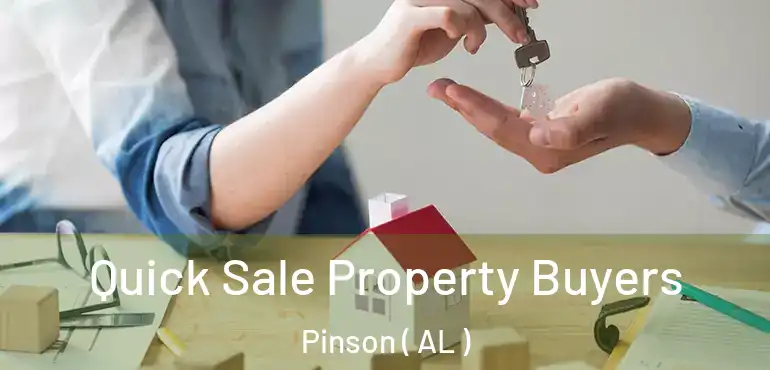  Quick Sale Property Buyers Pinson ( AL )