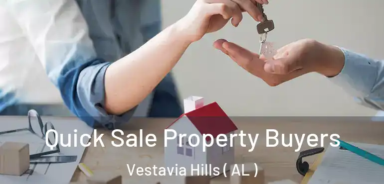  Quick Sale Property Buyers Vestavia Hills ( AL )