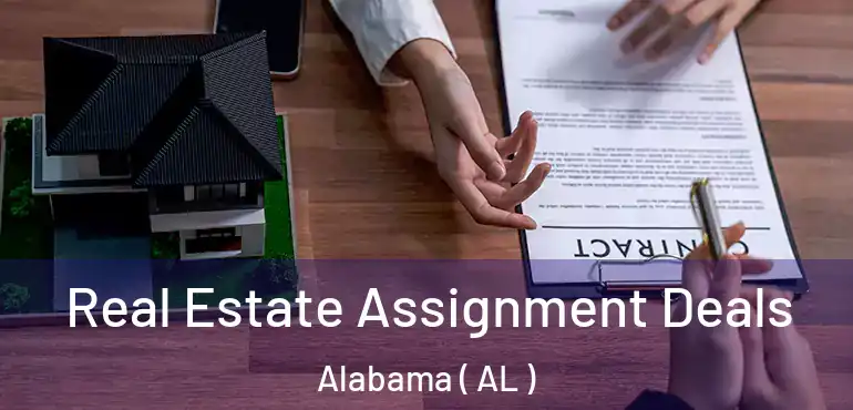  Real Estate Assignment Deals Alabama ( AL )
