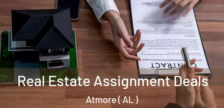 Real Estate Assignment Deals Atmore ( AL )