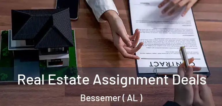  Real Estate Assignment Deals Bessemer ( AL )