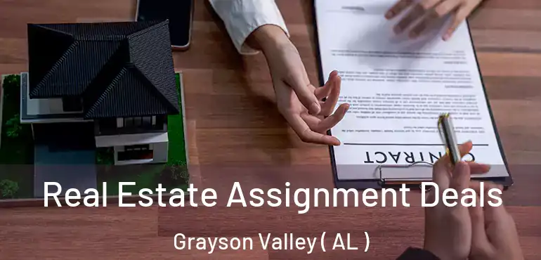  Real Estate Assignment Deals Grayson Valley ( AL )