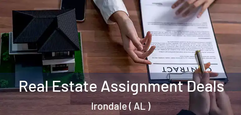  Real Estate Assignment Deals Irondale ( AL )