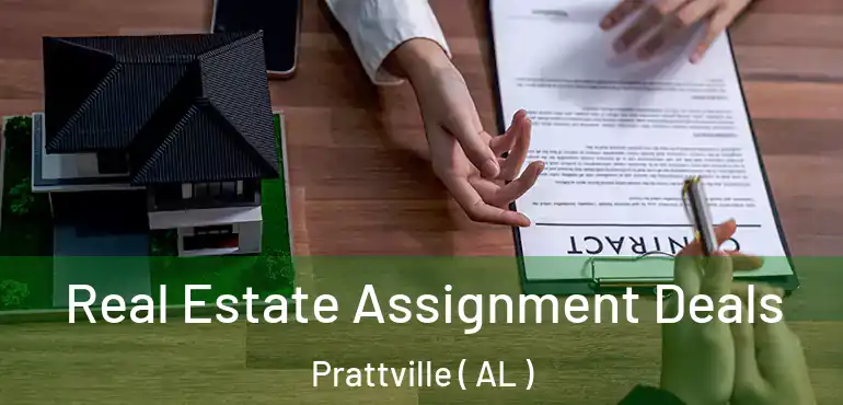  Real Estate Assignment Deals Prattville ( AL )
