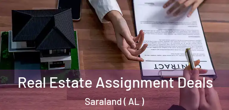  Real Estate Assignment Deals Saraland ( AL )