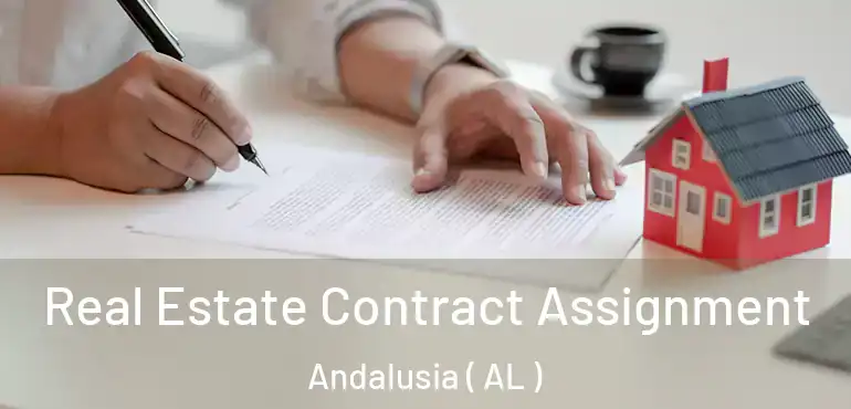  Real Estate Contract Assignment Andalusia ( AL )