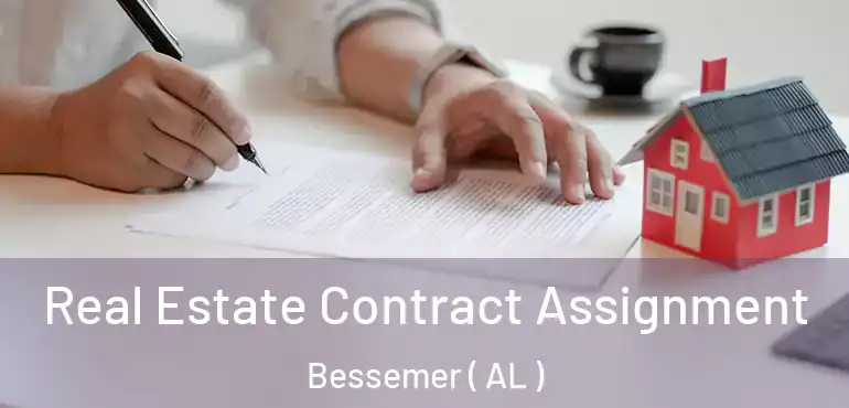  Real Estate Contract Assignment Bessemer ( AL )