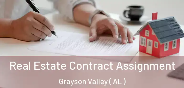  Real Estate Contract Assignment Grayson Valley ( AL )