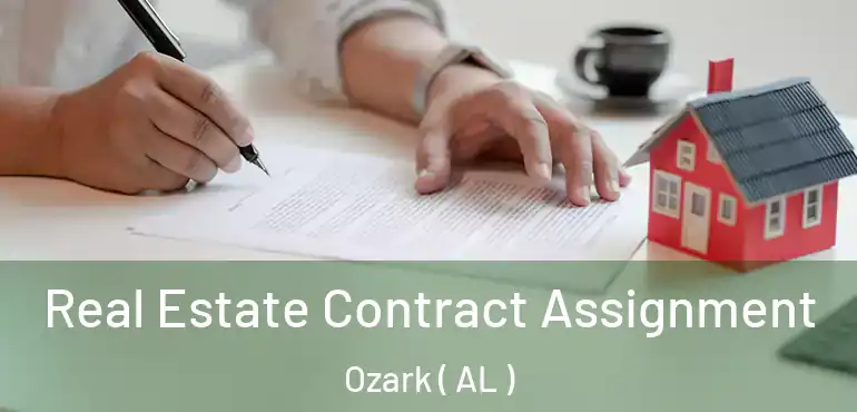  Real Estate Contract Assignment Ozark ( AL )