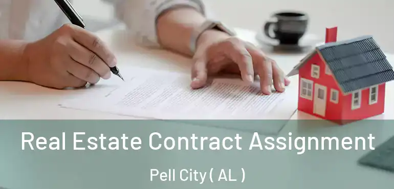  Real Estate Contract Assignment Pell City ( AL )