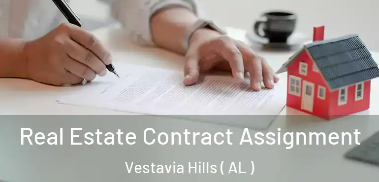  Real Estate Contract Assignment Vestavia Hills ( AL )