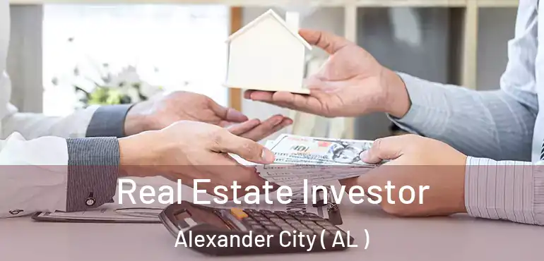  Real Estate Investor Alexander City ( AL )