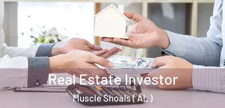  Real Estate Investor Muscle Shoals ( AL )