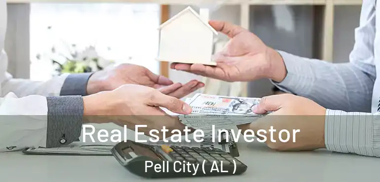  Real Estate Investor Pell City ( AL )