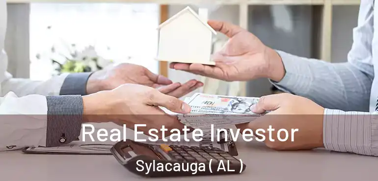  Real Estate Investor Sylacauga ( AL )