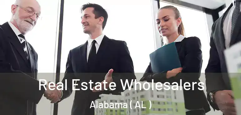  Real Estate Wholesalers Alabama ( AL )
