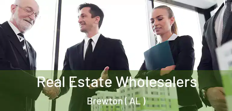  Real Estate Wholesalers Brewton ( AL )