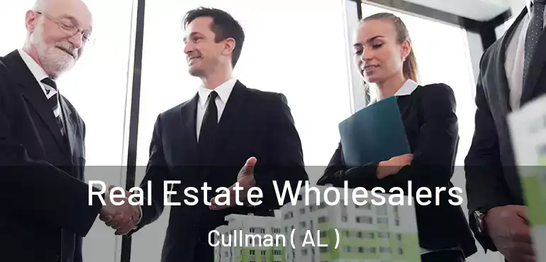  Real Estate Wholesalers Cullman ( AL )