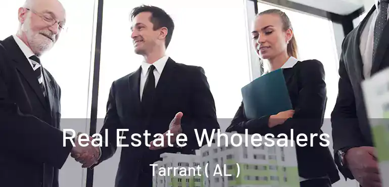  Real Estate Wholesalers Tarrant ( AL )