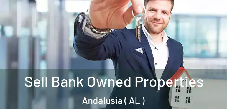  Sell Bank Owned Properties Andalusia ( AL )