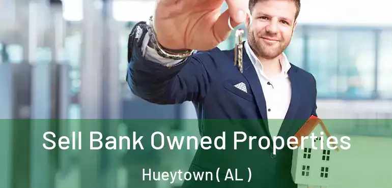  Sell Bank Owned Properties Hueytown ( AL )