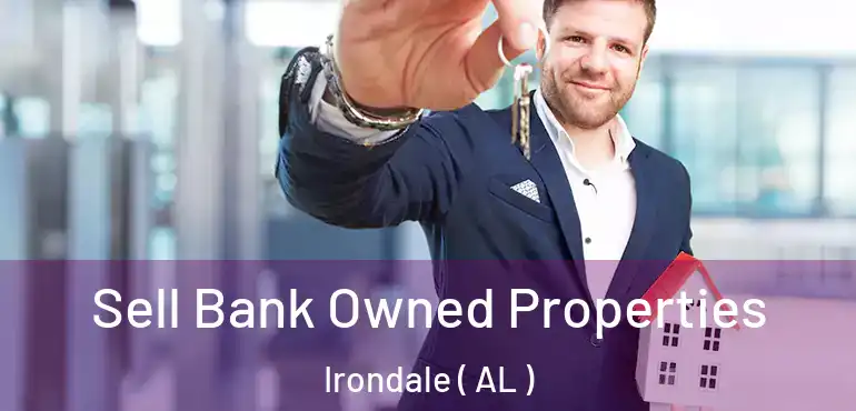  Sell Bank Owned Properties Irondale ( AL )