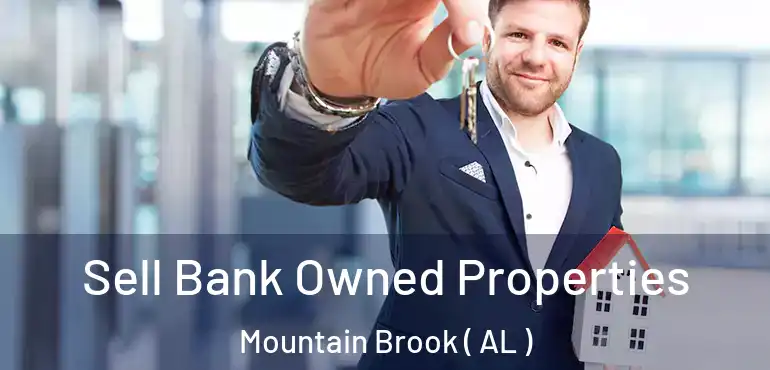  Sell Bank Owned Properties Mountain Brook ( AL )