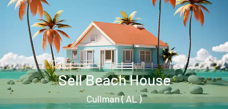 Sell Beach House Cullman ( AL )