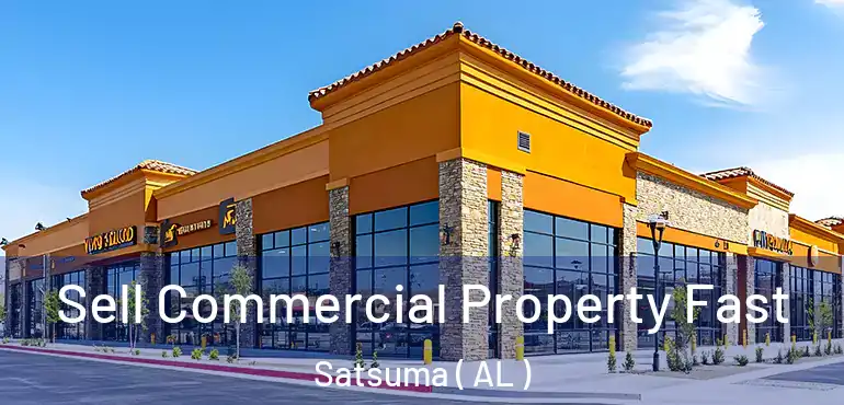  Sell Commercial Property Fast Satsuma ( AL )