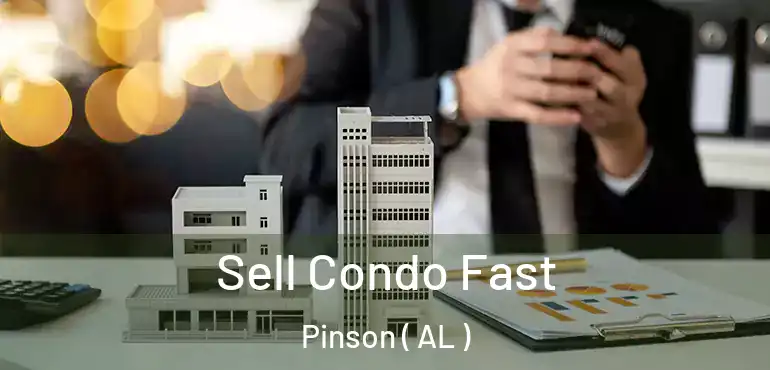  Sell Condo Fast Pinson ( AL )