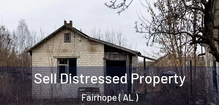  Sell Distressed Property Fairhope ( AL )