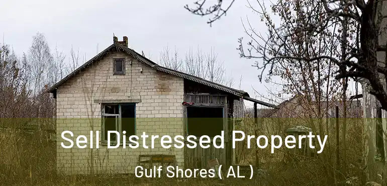  Sell Distressed Property Gulf Shores ( AL )