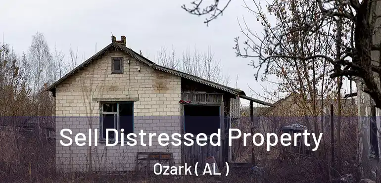  Sell Distressed Property Ozark ( AL )