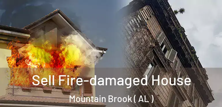  Sell Fire-damaged House Mountain Brook ( AL )