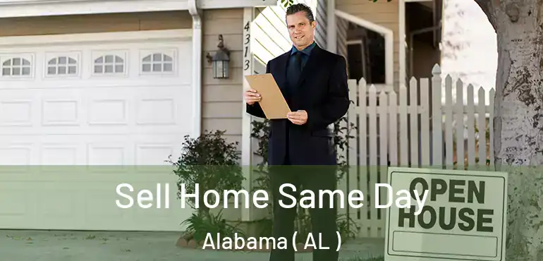  Sell Home Same Day Alabama ( AL )