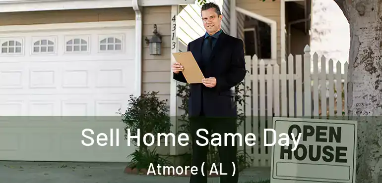 Sell Home Same Day Atmore ( AL )