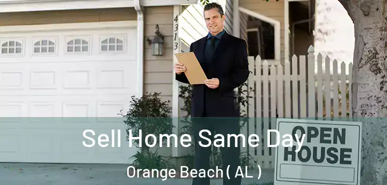  Sell Home Same Day Orange Beach ( AL )