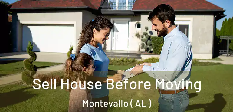 Sell House Before Moving Montevallo ( AL )