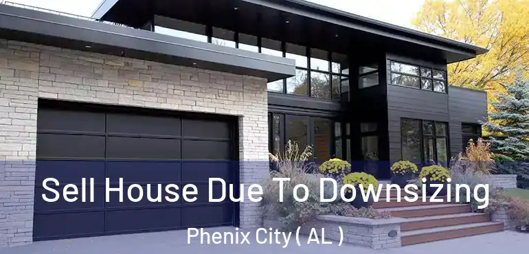  Sell House Due To Downsizing Phenix City ( AL )