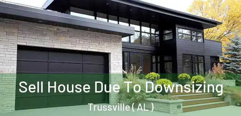  Sell House Due To Downsizing Trussville ( AL )
