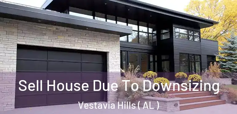  Sell House Due To Downsizing Vestavia Hills ( AL )