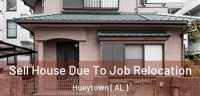  Sell House Due To Job Relocation Hueytown ( AL )