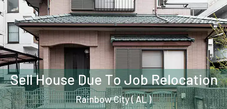  Sell House Due To Job Relocation Rainbow City ( AL )