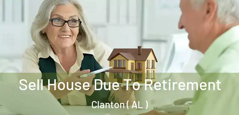  Sell House Due To Retirement Clanton ( AL )