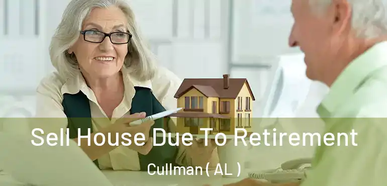  Sell House Due To Retirement Cullman ( AL )