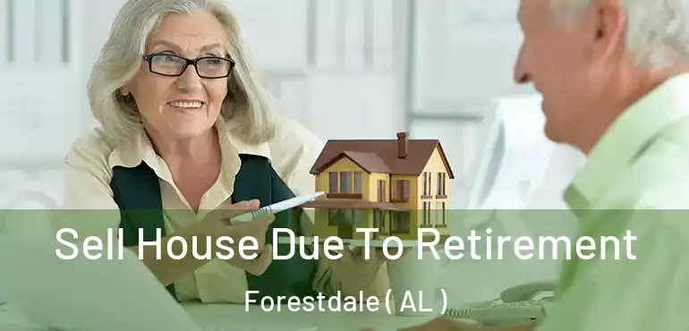  Sell House Due To Retirement Forestdale ( AL )